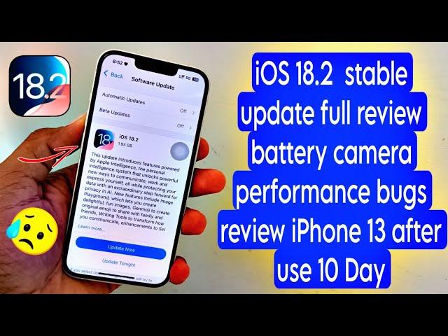 iOS 18.2 update | please don't update | big issue  problem | iphone 13 After use 10 Day  Full Review