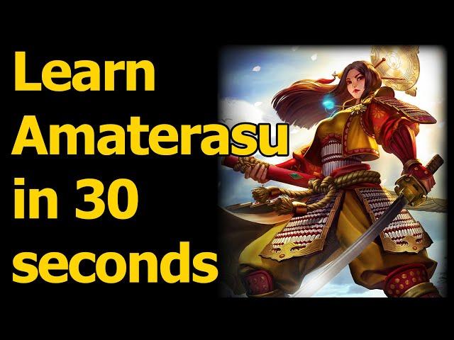 HOW TO PLAY AMATERASU IN 30 SECONDS - Quick Smite God Guide