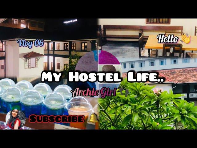 My Hostel Life |අපේ ජීවිතේ සුන්දරම දවස්  @Archiegirl391