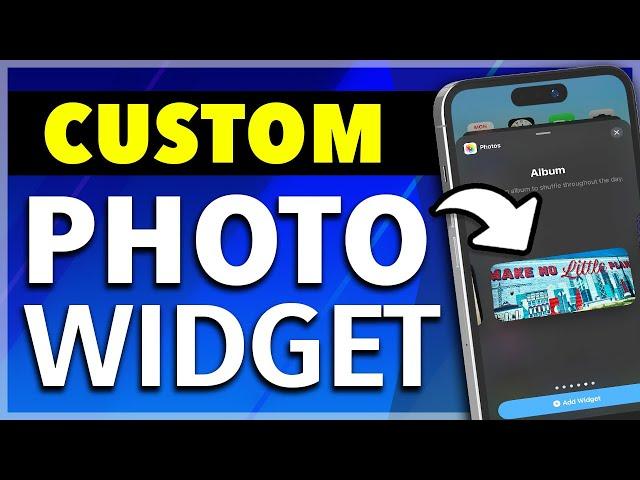 How To Add Custom Photo Widget on iPhone