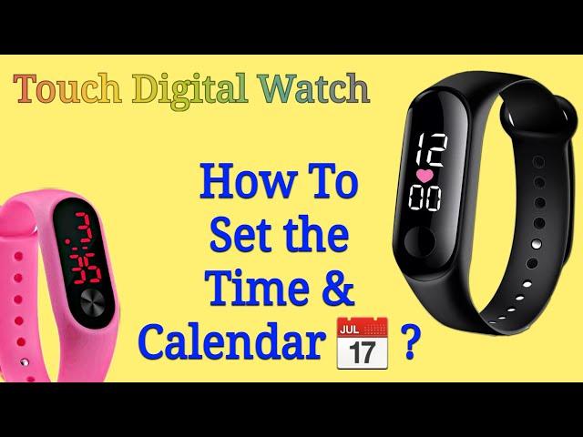 How To Set Date and Time in Digital Watch | Led Touch Watch Time Setting (Easy 60 Sec Setup)