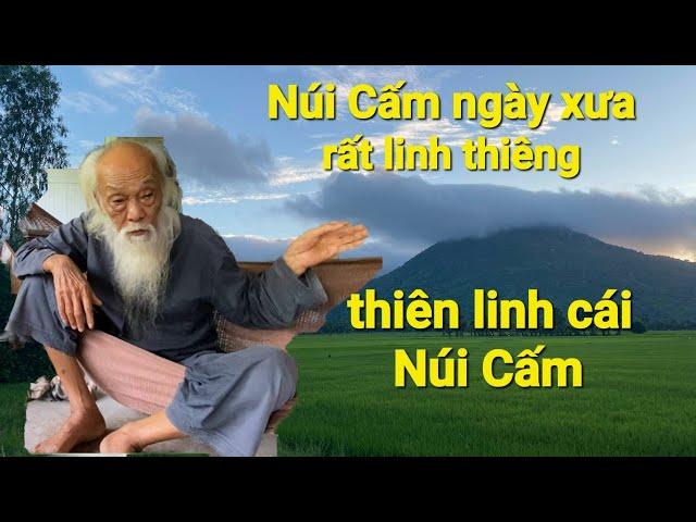 Câu chuyện Núi Cấm, Thiên Linh cái và Cọp Núi Cấm rất linh thiêng huyền bí.