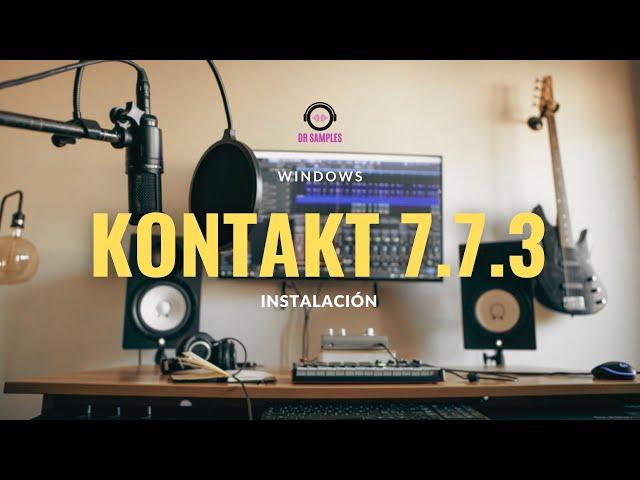 Como INSTALAR Kontakt 7.7.3 | WINDOWS 11