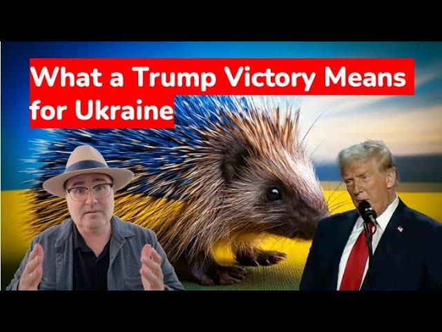 What a Trump Victory Means for Ukraine