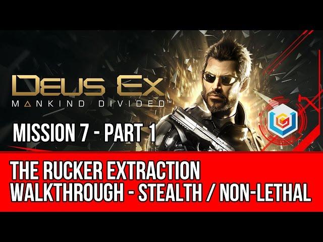 Deus Ex Mankind Divided Walkthrough Mission 7 - The Rucker Extraction - Part 1 (Stealth Pacifist)