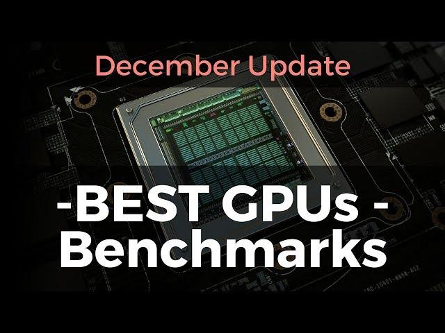 Best GPUs benchmarks until December 2017