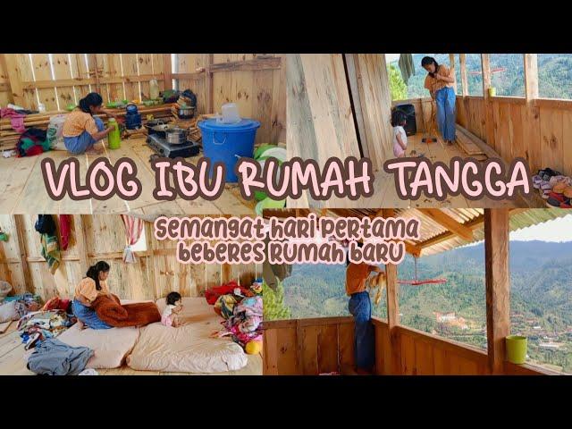 SPESIAL HARI PERTAMA BEBERES RUMAH BARU | VLOG IRT |A DAY IN MY LIVE | RUMAH KAYU