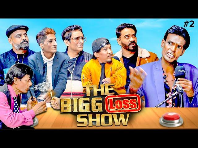 The Bigg Loss Show Episode 2 | Ahmed Khan