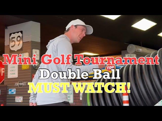 Mini Golf Tournament | Double Ball - FULL ROUND, MUST WATCH!