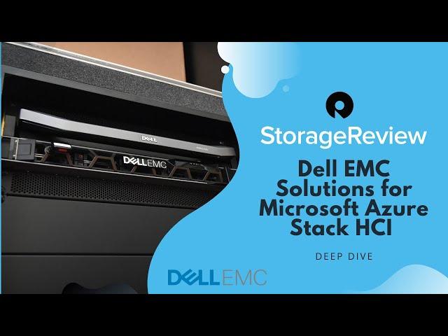 Dell EMC Solutions for Microsoft Azure Stack HCI Deep Dive