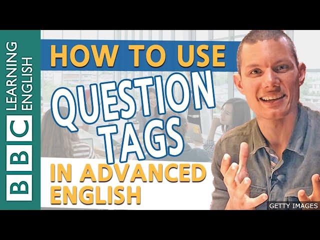 Grammar: Question tags - BBC English Masterclass