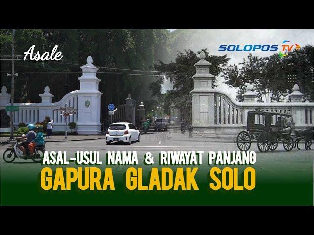 Gapura Gladak Solo Dulunya Tempat Eksekusi Abdi Dalem Keraton | Asale - SoloposTV