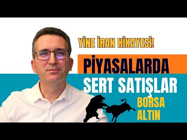 Yine İran Hikayesi, Piyasalarda Sert Satışlar