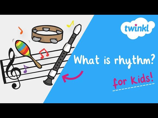 Rhythm for Kids! | What is Rhythm? | Difference between Rhythm and Pulse |  Twinkl USA