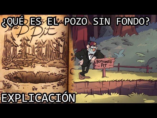 ¿Qué es el Pozo sin Fondo? EXPICACIÓN | El Pozo Sin Fondo de Gravity Falls y su Origen EXPLICADO