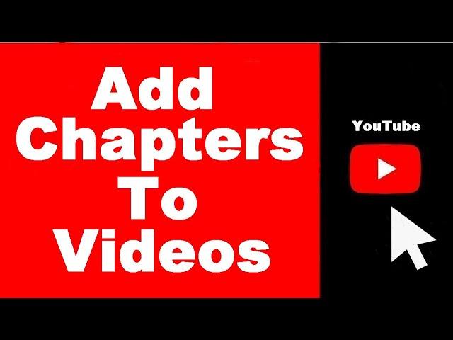 How to Add Chapters to YouTube Videos (NEW)
