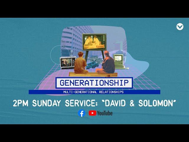 06 September 2020 | Generationship Week 2 (David & Solomon), 2PM Sunday Service