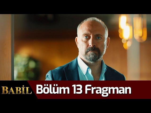 Babil 13. Bölüm Fragman