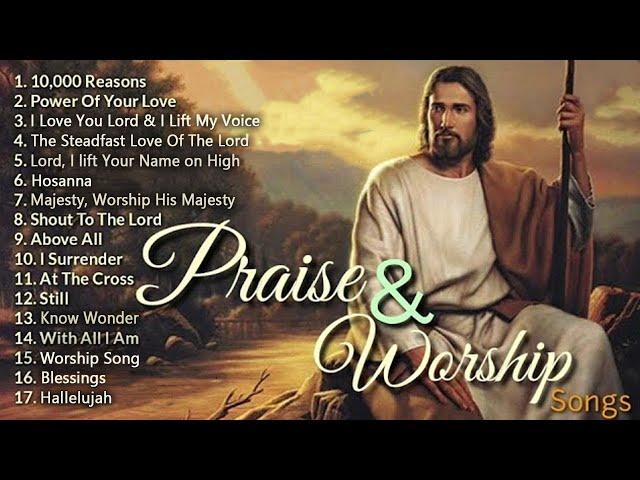 Top 100 Praise And Worship Songs ️ Nonstop Praise And Worship Songs ️ Praise Worship Music