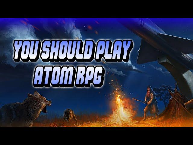 Atom RPG is ABSOLUTELY worth your time | Review