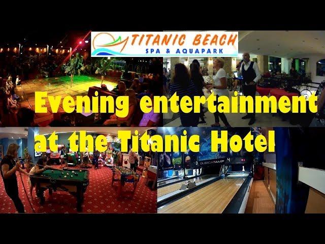 Evening entertainment at the hotel Titanic Beach Spa & Aqua Park 5 * Hurghada