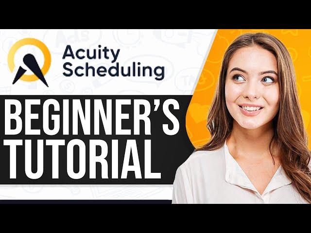 Acuity Scheduling Customization 2025 | Tutorial For Beginners