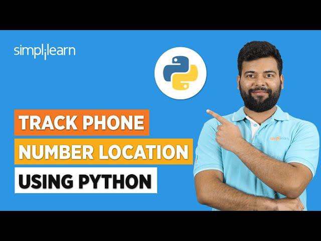 Track Phone Number Location Using Python | Python Projects for Beginners | Simplilearn