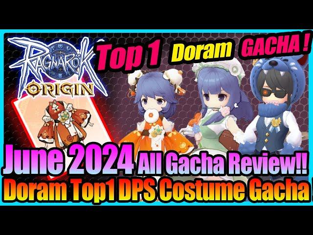 All June Gacha Review!! Top1 Doram DPS Gacha MUST GET!! [Ragnarok Origin Global]