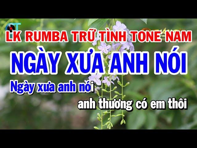 Karaoke Liên Khúc Nhạc Rumba Trữ Tình Tone Nam || Ngày Xưa Anh Nói || Dấu Chân Kỷ Niệm