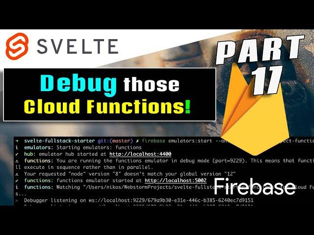 Debugging & Emulating Firebase Cloud Functions - Svelte Firebase Starter - Part 17