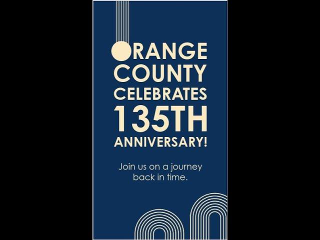 Happy 135th Birthday, Orange County!