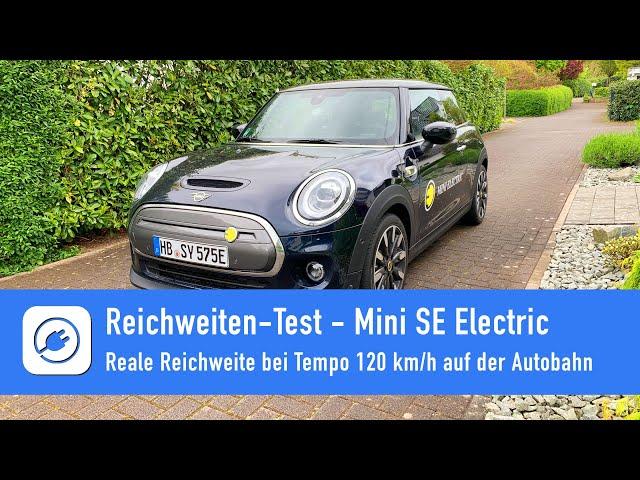 Mini Cooper SE - Elektroauto Reichweiten-Härtetest bei 120 km/h auf der Autobahn