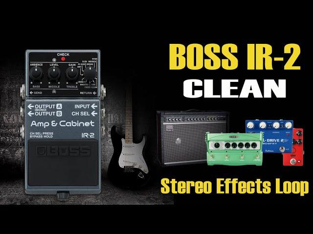 Boss IR-2 CLEAN Amp - Stereo Effects Loop / Send Return