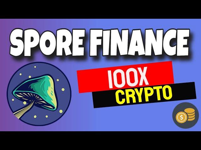 SPORE FINANCE 100x | SPORE FINANCE OVERVIEW | SPORE FINANCE BUY NOW?