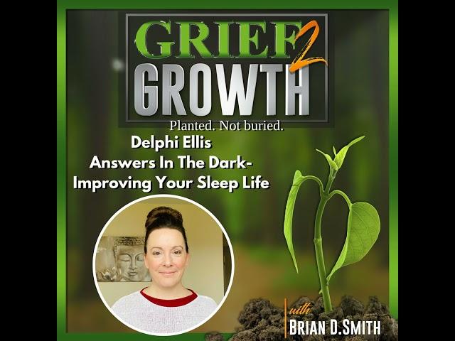 GRIEF and DREAMS: The Surprising Connection That Can Transform Your Life! with Delphi Ellis