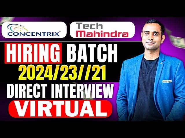 Concentrix & TechMahindra Biggest Hiring | Direct Virtual Interview | Batch 2024-2021