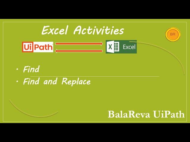 Uipath Excel Find | Search  | Find and Replace (BalaReva)