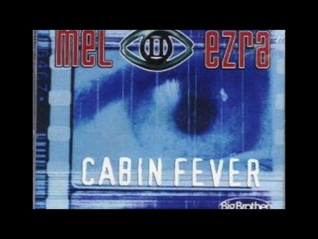 Cabin Fever - Mel & Ezra (Big Brother South Africa 2)