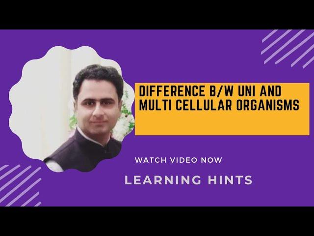 difference b/w unicellular and multicellular organisms | Tissues | plant tissues | Learning hints
