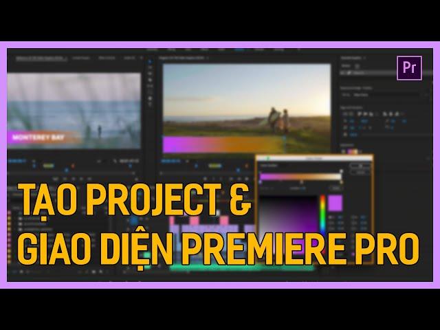 Học dựng phim bằng Adobe Premiere CC 2020 P1 | Tạo Project & Layout làm việc | Tú Thanh Blog