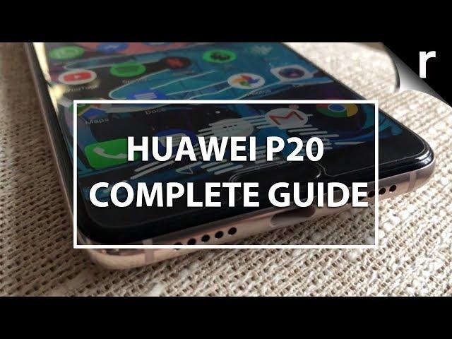 Huawei P20: A Complete Guide