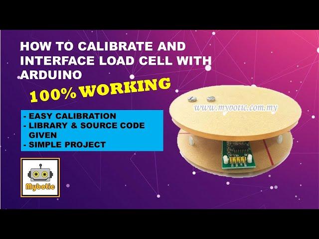 Tutorial: How to Calibrate and Interface Load Cell with Arduino UNO, 100% Working, HX711 Module