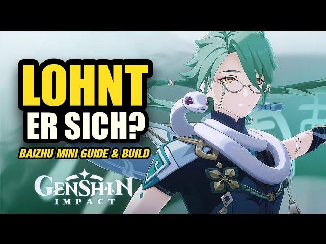 ER IST INTERESSANT…ABER | BAIZHU GUIDE & BUILD | Genshin Impact 3.6