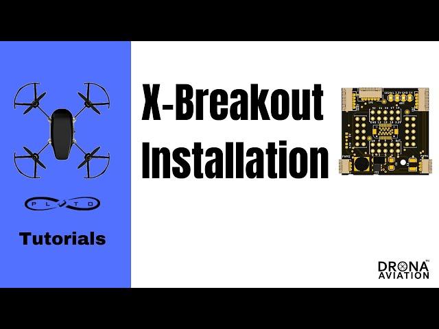 X-BREAKOUT INSTALLATION ON PLUTO | DRONA AVIATION