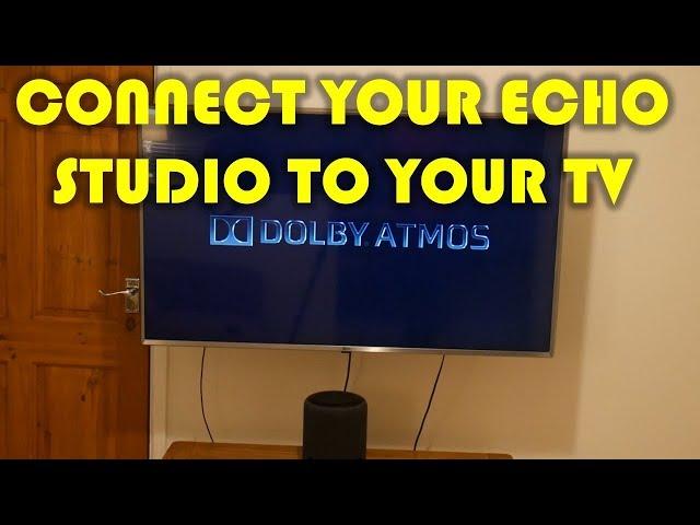 HOW TO CONNECT ECHO STUDIO TO YOUR TV