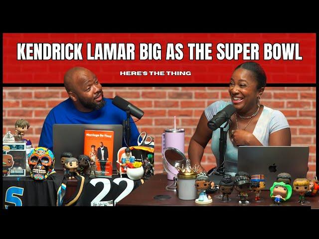 Kendrick Lamar Big as the Super Bowl | #heresthething