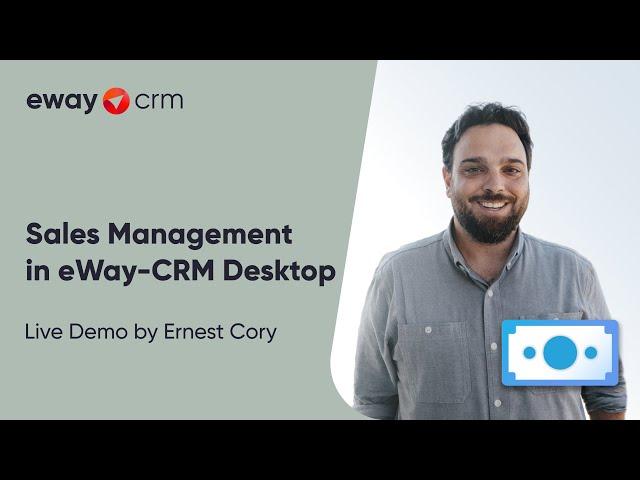 Sales Management in eWay-CRM Desktop (Live Demo by Ernest Cory)