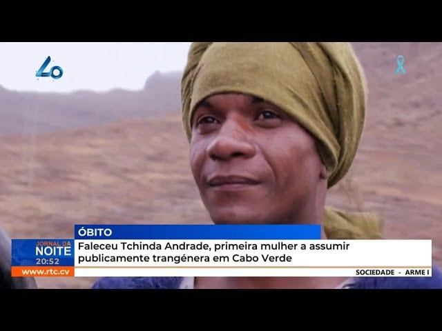 Faleceu Tchinda Andrade, primeira mulher a assumir publicamente trangénera em Cabo Verde