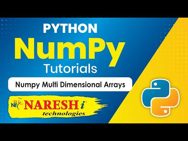 Numpy Multi Dimensional Arrays | NumPy in Python Tutorial | Naresh IT