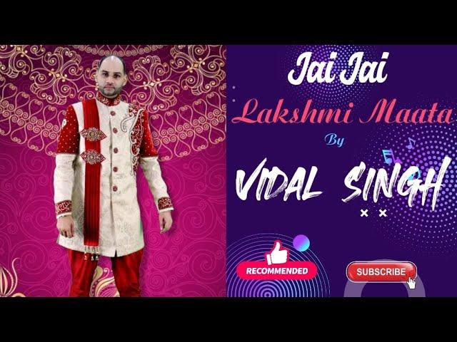 Jai Jai Lakshmi Maata- By Vidal Singh Diwali Bhajan Recorded At Vidal's Recording Studio